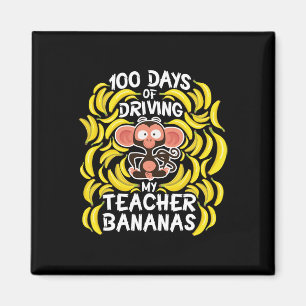 Day Of School 100 Days Of Driving My Teacher Banan Magnet