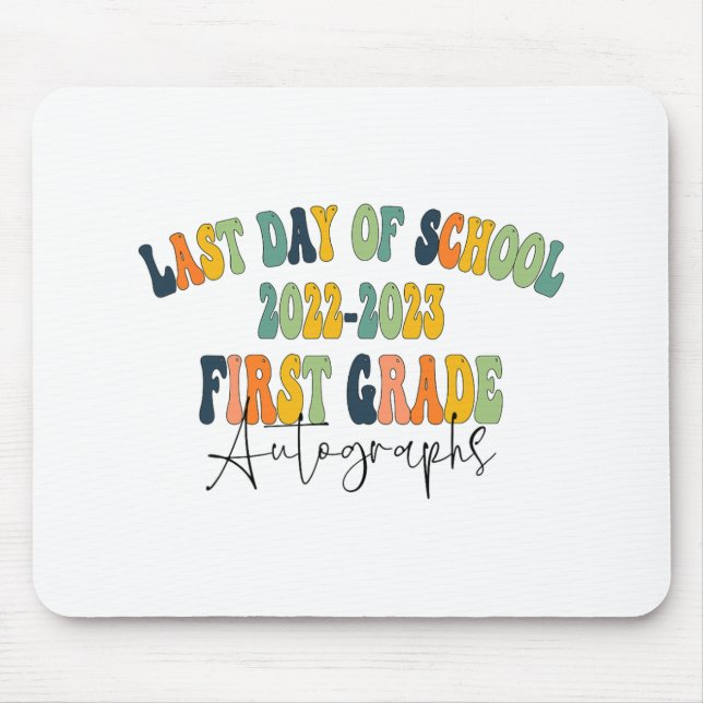 Day Of School 1st First Grade Autographs 2023  Mouse Mat (Front)