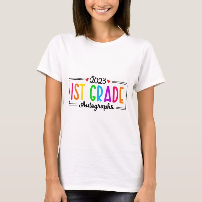 Day Of School 2023 Autograph 1st Grade Graduation  T-Shirt (Front)