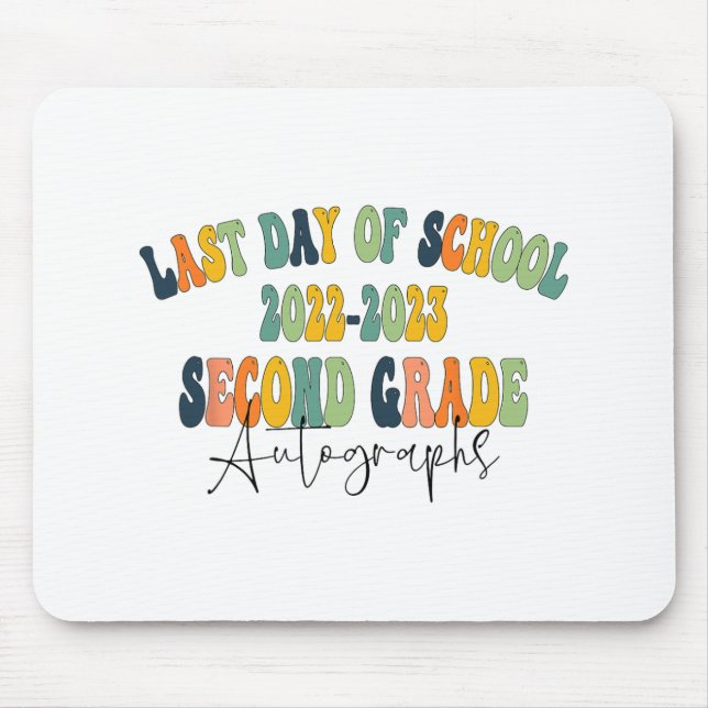 Day Of School 2nd Second Grade Autographs 2023  Mouse Mat (Front)