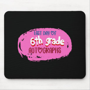 Day Of School 6th Grade Autograph Elementary Gradu Mouse Mat