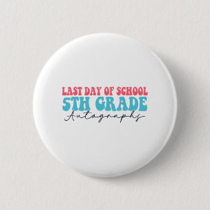 Day Of School Autograph 2023 For 5th Grade  6 Cm Round Badge