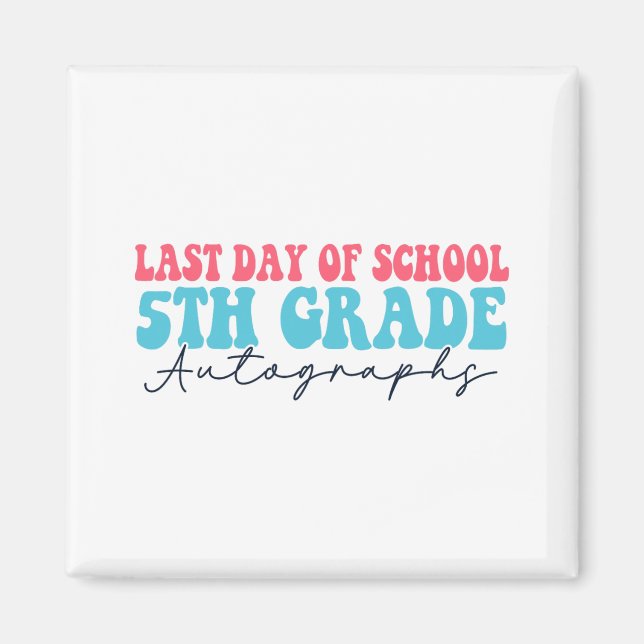 Day Of School Autograph 2023 For 5th Grade  Magnet (Front)