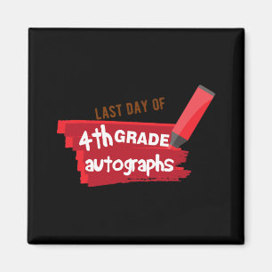 Day Of School Autograph Elementary 4th Grade Stude Magnet