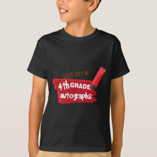 Day Of School Autograph Elementary 4th Grade Stude T-Shirt