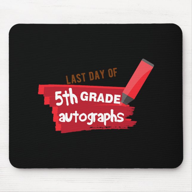 Day Of School Autograph Elementary 5th Grade Gradu Mouse Mat (Front)
