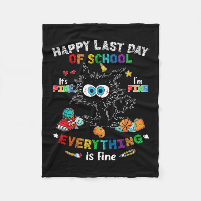 Day Of School Black Cat It's Fine Im Fine Everythi Fleece Blanket (Front)