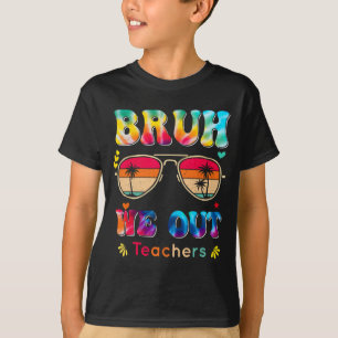 Day Of School Bruh We Out Teachers Paraprofessiona T-Shirt