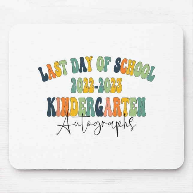 Day Of School Kindergarten Autographs 2023  Mouse Mat (Front)