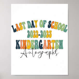 Day Of School Kindergarten Autographs 2023  Poster