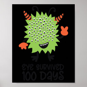 Day Of School Monster Boys Kids Eye Survived 100 D Poster