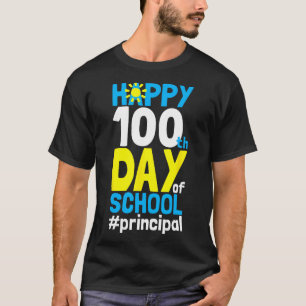 Day Of School Principal 100 Days Of School  T-Shirt