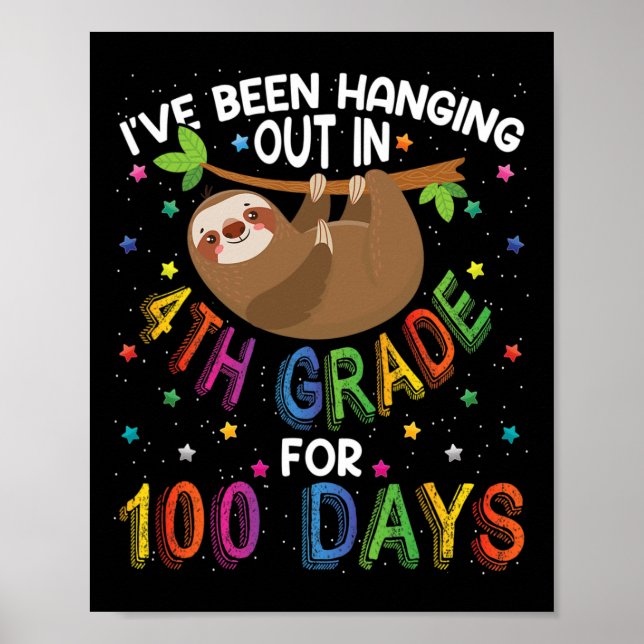 Day Of School Sloth Design - 4th Grade 100 Days Sc Poster (Front)