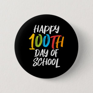 Day Of School Teacher Boys Girls Kids Happy 100 Da 6 Cm Round Badge