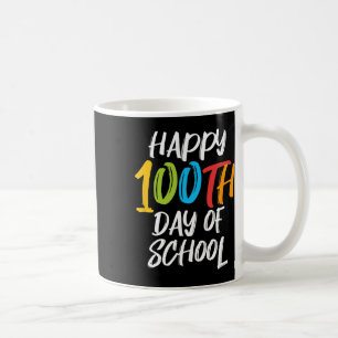 Day Of School Teacher Boys Girls Kids Happy 100 Da Coffee Mug