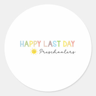Day Of School Teacher Preschool End Of Year Teache Classic Round Sticker