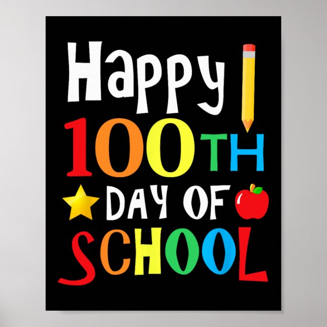 Day Of School Teachers Kids Child Happy 100 Days 8 Poster (Front)
