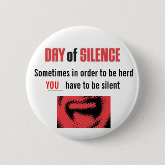 Day of Silence 6 Cm Round Badge