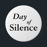 Day of Silence 7.5 Cm Round Badge<br><div class="desc">Day of Silence When you are honouring a Day of Silence and you don't want to use words to tell people why you are not speaking.</div>