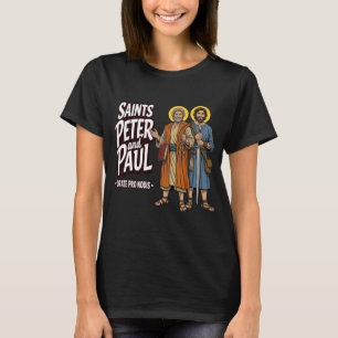 Day of St Peter and St Paul Orate Pro Nobis T-Shirt