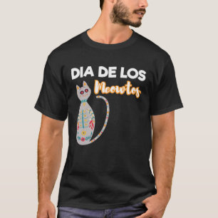 Day Of The Dead Cat Dia De Los Meowtos Cat Lover G T-Shirt