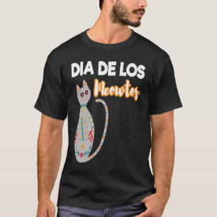 Day Of The Dead Cat Dia De Los Meowtos Cat T-Shirt