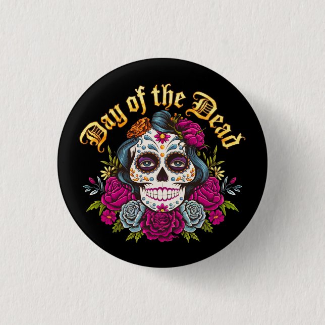 Day of the Dead: Celebrate Dia de Los Muertos 3 Cm Round Badge (Front)