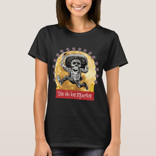 Day of the Dead Dia de los Muertos Mexico T-Shirt (Front)