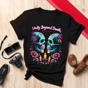 Day of the Dead Unity Beyond Death T-Shirt