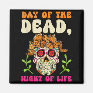 Day Of The Government Agencyd Night Of Life Magnet