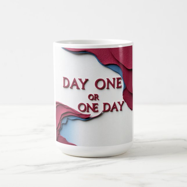 Day One or One Day Coffee Mug (Center)