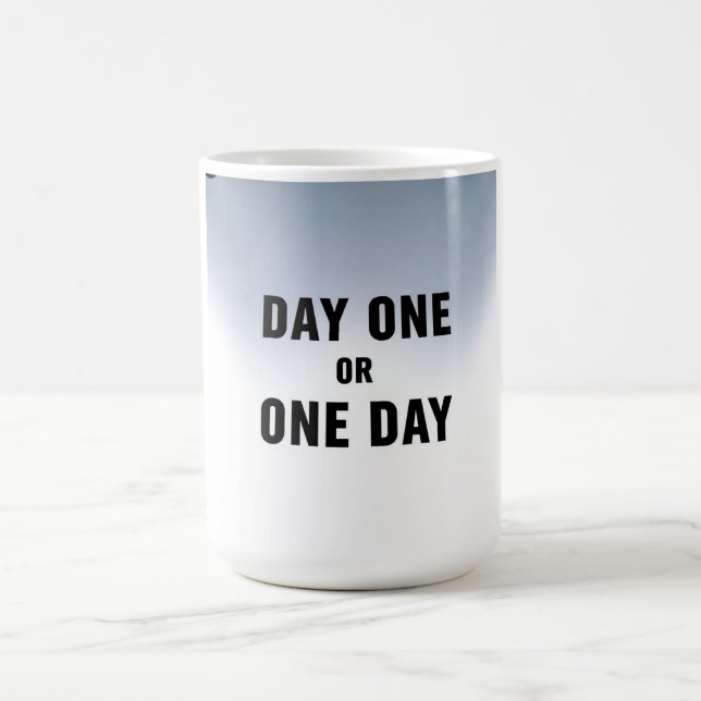 Day one or One Day Coffee Mug (Center)