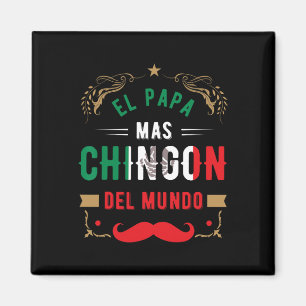 Day Or Dia Del Padre Or El Papa Mas Chingon  Magnet