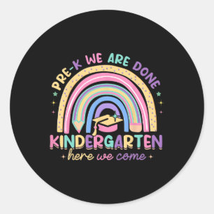 Day Pre-k Done Kindergarten Here We Come Graduatio Classic Round Sticker