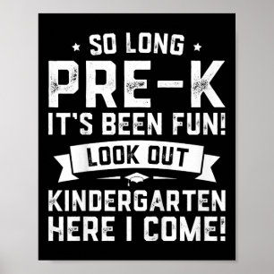 Day Pre-k Kindergarten Here I Come Graduation  Poster