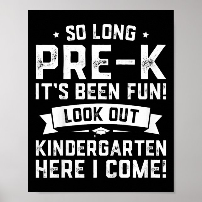 Day Pre-k Kindergarten Here I Come Graduation  Poster (Front)
