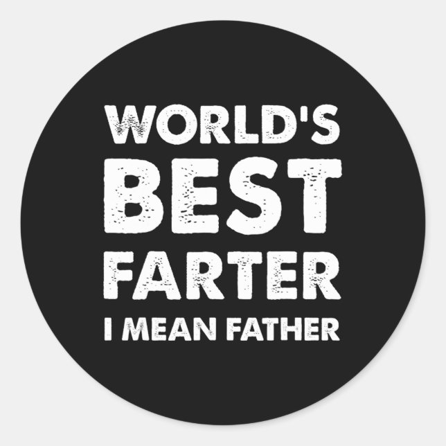 Day Retro Dad Worlds Best Farter I Mean Father  Classic Round Sticker (Front)