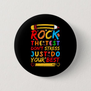 Day Rock The Test Funny Teacher Student Testing Ex 6 Cm Round Badge