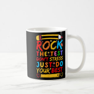 Day Rock The Test Funny Teacher Student Testing Ex Coffee Mug