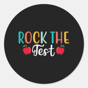 Day Rock The Test Teacher Testing Day 1  Classic Round Sticker