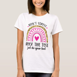 Day Rock The Test Teacher Testing Day Rainbow Teac T-Shirt