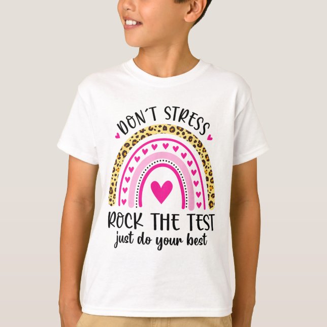 Day Rock The Test Teacher Testing Day Rainbow Teac T-Shirt (Front)