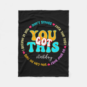 Day Rock The Test Teacher Testing Day You Got This Fleece Blanket