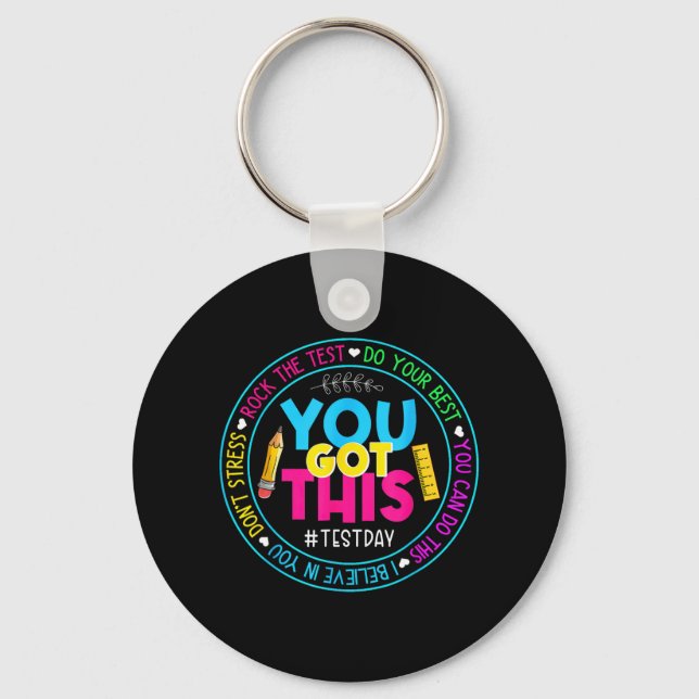 Day Rock The Test Teacher Testing Day You Got This Key Ring (Front)