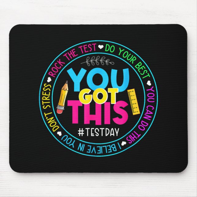 Day Rock The Test Teacher Testing Day You Got This Mouse Mat (Front)