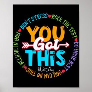 Day Rock The Test Teacher Testing Day You Got This Poster