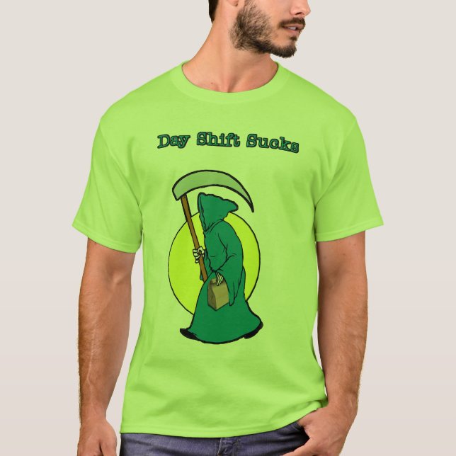 Day Shift Sucks T-Shirt (Front)
