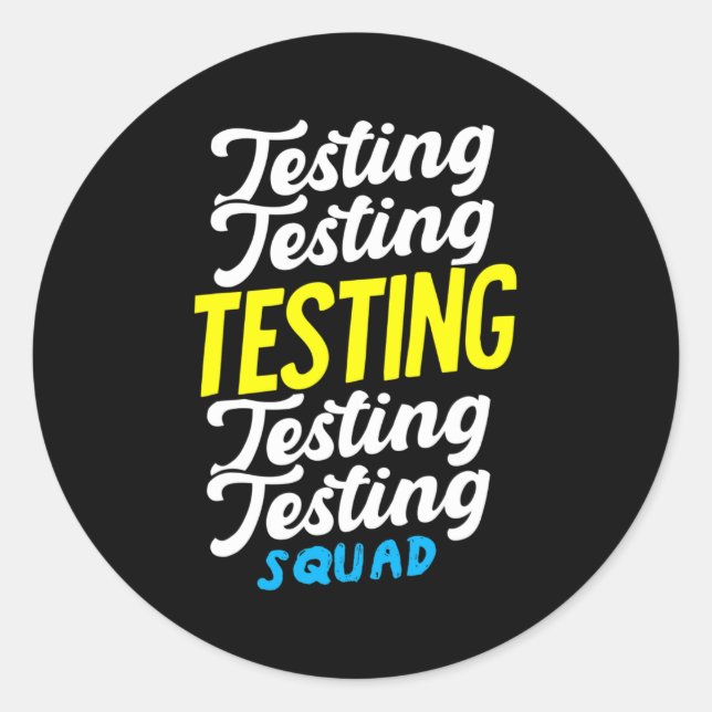Day Shirt Testing Squad Test Day  Classic Round Sticker (Front)