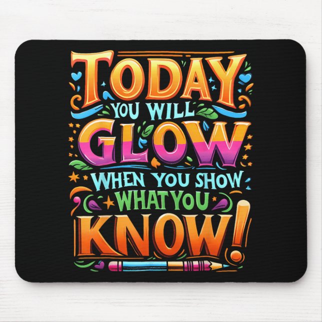 Day Show What You Know Teacher Do Not Stress  Mouse Mat (Front)