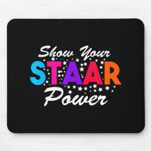 Day Show Your Staar Power Student Teacher  Mouse Mat